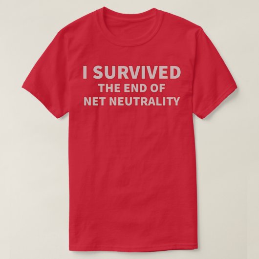 Ich überlebte das Ende der Netzneutralität T-Shirt (Design vorne)