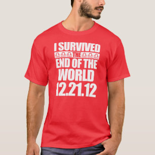 Ich überlebte das Ende der Welt - 12-21-12 - Maya T-Shirt