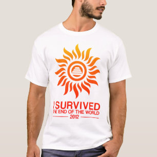 Ich überlebte das Ende der Welt 2012 T-Shirt