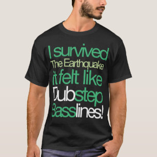 Ich überlebte das Erdbeben- Basslines T-Shirt