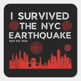 Ich überlebte das Erdbeben des NYC am 5. April 202 Quadratischer Aufkleber