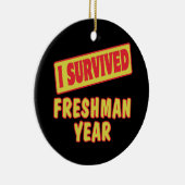 ICH ÜBERLEBTE DAS FRESHMAN JAHR KERAMIKORNAMENT (Rechts)