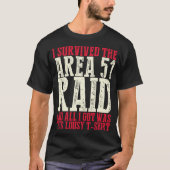 Ich überlebte das Gebiet 51 RAID T-Shirt (Vorderseite)