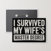 Ich überlebte das Geschenk zum Master-Abschluss me Button (Vorderseite/Rückseite)