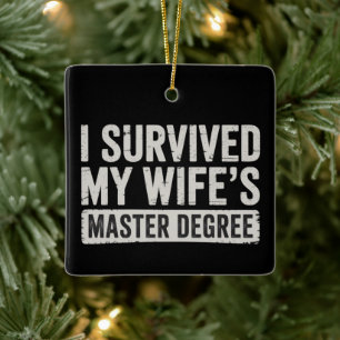 Ich überlebte das Geschenk zum Master-Abschluss me Keramikornament