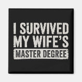 Ich überlebte das Geschenk zum Master-Abschluss me Magnet (Vorne)