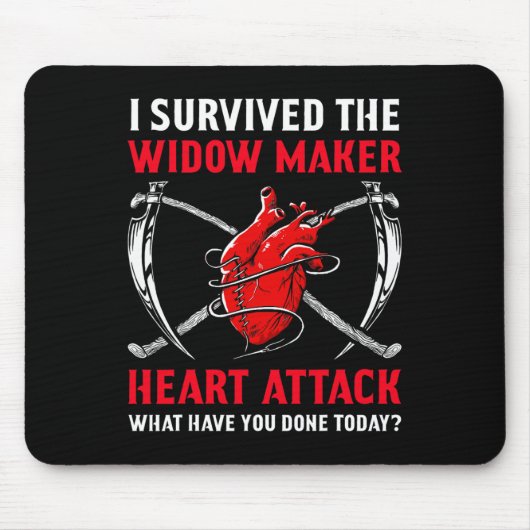Ich überlebte das Herzinfarkt der Witwe-Maker Mousepad (Vorne)