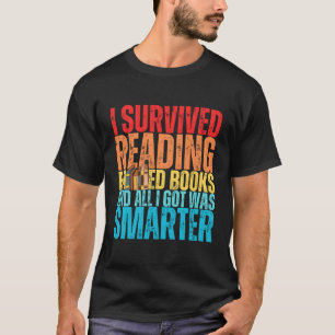 Ich überlebte das Lesen verbotener Bücher und alle T-Shirt