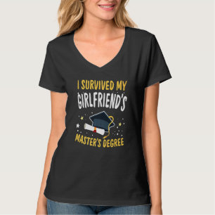 Ich überlebte das Master-Diplom meiner Freundin Ha T-Shirt