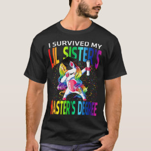 Ich überlebte das Master-Diplom-Unicorn meiner Sch T-Shirt