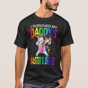Ich überlebte das Master-Diplom-Unicorn meines Vat T-Shirt