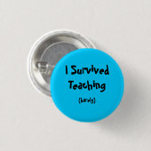 Ich überlebte das Unterrichten Button (Vorne & Hinten)