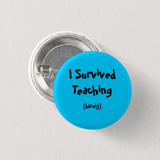 Ich überlebte das Unterrichten Button (Vorne & Hinten)