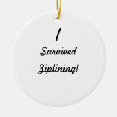 Ich überlebte das Ziplining! Keramikornament (Vorne)