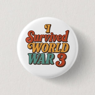 Ich überlebte den 3. Weltkrieg Lustig Retro Vintag Button