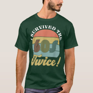 Ich überlebte den 60er zweimal T-Shirt