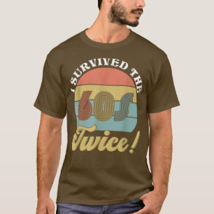 Ich überlebte den 60er zweimal T-Shirt
