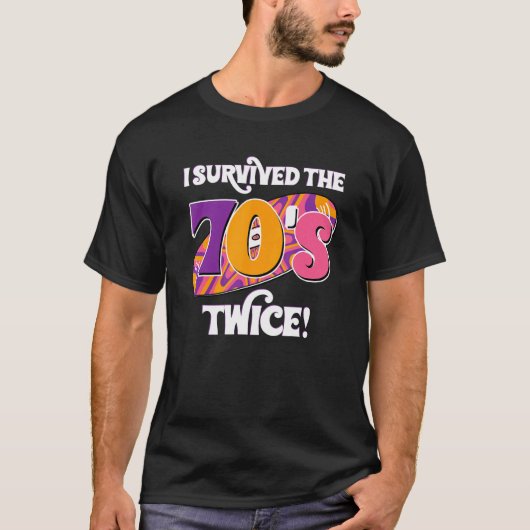 Ich überlebte den 70er zweimal T-Shirt (Vorderseite)