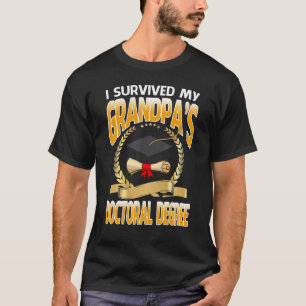 Ich überlebte den Doktortitel-Abschluss meines Gro T-Shirt