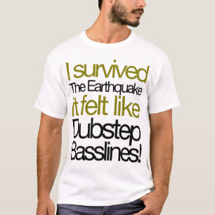 Ich überlebte den Erdbeben Basslines T - Shirt