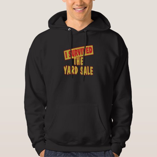 ICH ÜBERLEBTE DEN GARTENVERKAUF HOODIE (Vorderseite)