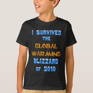 Ich überlebte den globalen Erwärmungs-Blizzard v T-Shirt