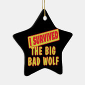 ICH ÜBERLEBTE DEN GROSSEN SCHLECHTEN WOLF KERAMIK ORNAMENT (Rechts)