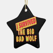 ICH ÜBERLEBTE DEN GROSSEN SCHLECHTEN WOLF KERAMIK ORNAMENT (Links)