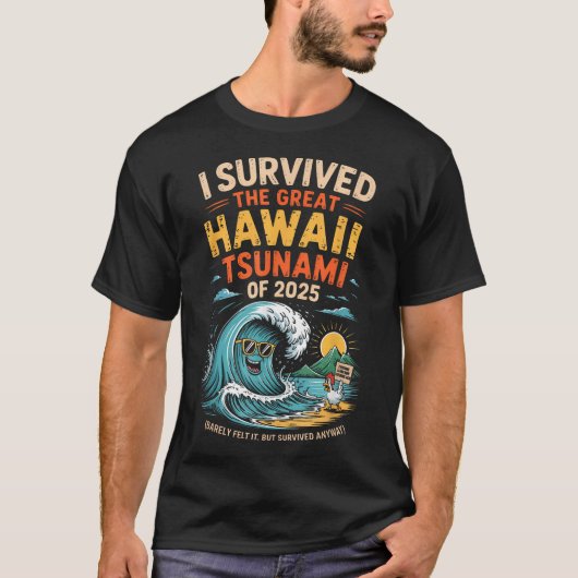 Ich überlebte den Großen Tsunami von Hawaii 2025 T-Shirt (Vorderseite)