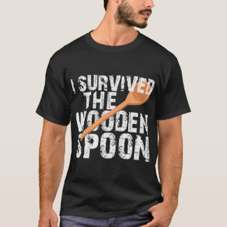 Ich überlebte den Holzlöffel T-Shirt