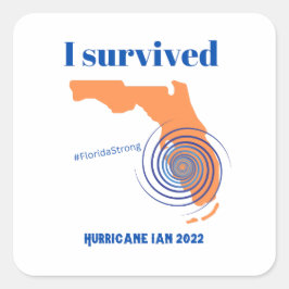 Ich überlebte den Hurrikan Ian 2022 Florida stark Quadratischer Aufkleber