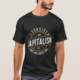 "Ich überlebte den Kapitalismus, und alles, was ic T-Shirt
