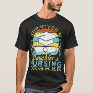 Ich überlebte den Krankenschwestern meiner Tochter T-Shirt