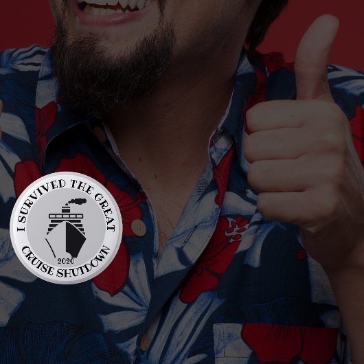 Ich überlebte den Kreuzfahrtstillstand Button