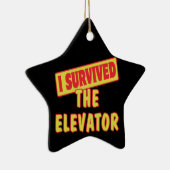 ICH ÜBERLEBTE DEN LEVATOR KERAMIKORNAMENT (Rechts)