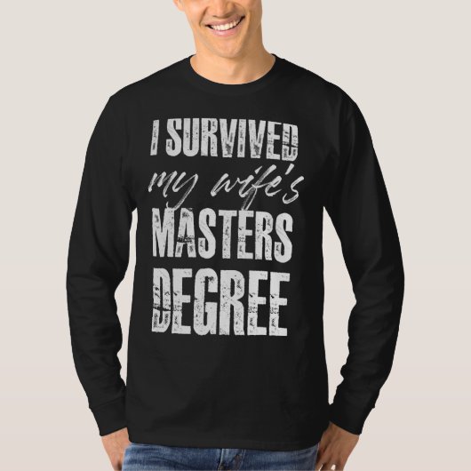 Ich überlebte den Master-Abschluss meiner Ehefrau T-Shirt (Vorderseite)