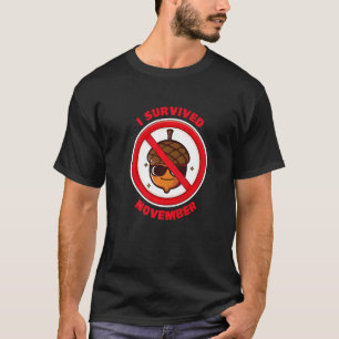 Ich überlebte den Monat November Challenge Novembe T-Shirt