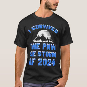 Ich überlebte den PNW-Eissturm von 2024 T-Shirt