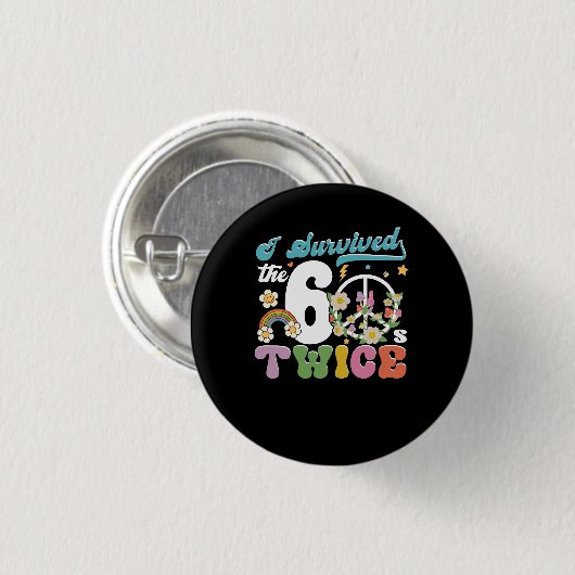 Ich überlebte den sechziger 60er zweimal in der al button (Vorne & Hinten)