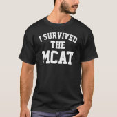 Ich überlebte den T - Shirt der MCAT Männer (Vorderseite)