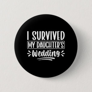 Ich überlebte den Vater der Hochzeit meiner Tochte Button