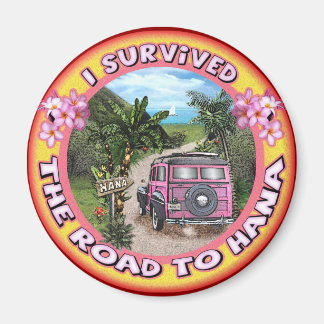 Ich überlebte den Weg nach Hana Magnet