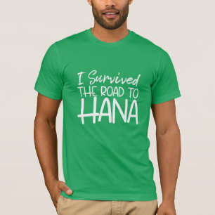 Ich überlebte den Weg nach Hana T-Shirt