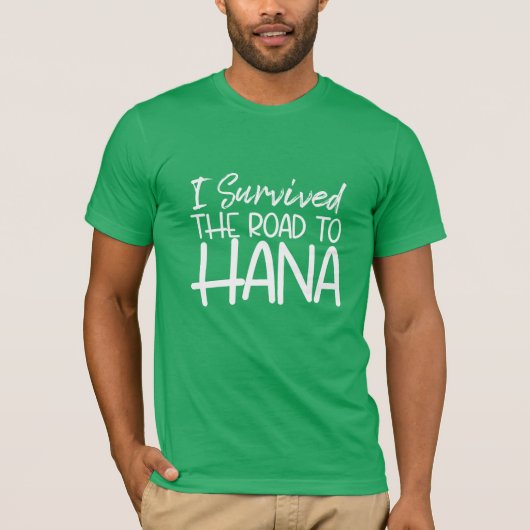 Ich überlebte den Weg nach Hana T-Shirt (Vorderseite)