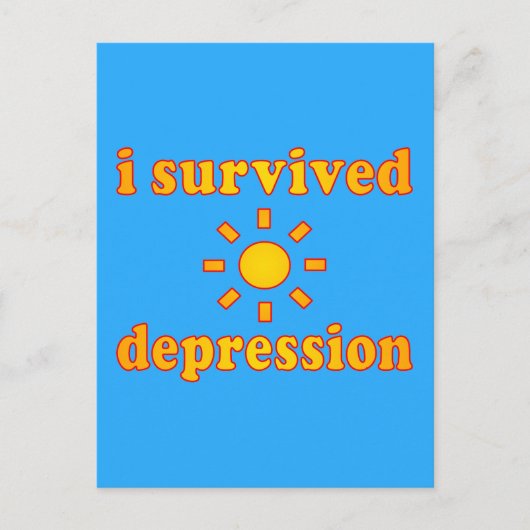 Ich überlebte Depression psychisches Glück Postkarte (Vorderseite)