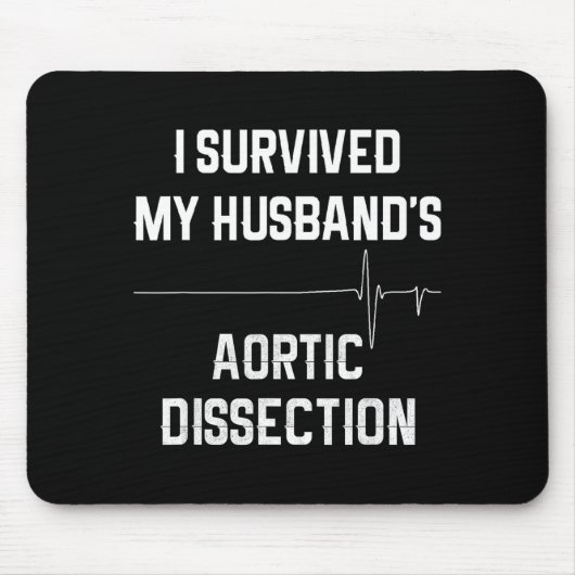 Ich überlebte die aortale Dissektion meines Mannes Mousepad (Vorne)