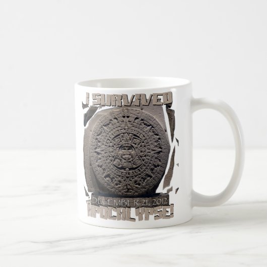 ICH ÜBERLEBTE die Apokalypse 2012 Kaffeetasse (Rechts)