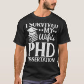 Ich überlebte die Dissertation meiner Ehefrau mit T-Shirt (Vorderseite)