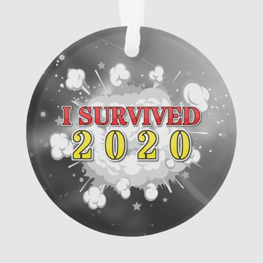Ich überlebte die Explosion von 2020 Ornament (Rückseite)