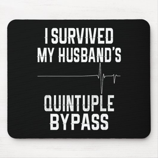 Ich überlebte die fünffache Bypass-Operation meine Mousepad (Vorne)